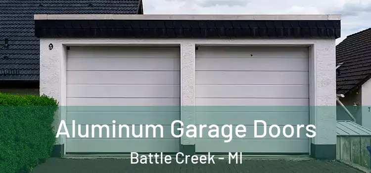  Aluminum Garage Doors Battle Creek - MI