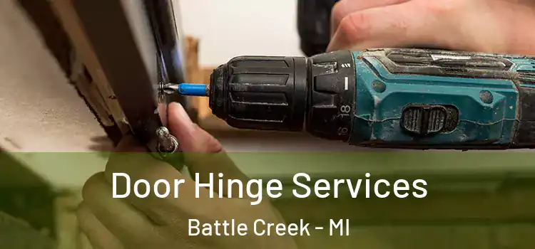 Door Hinge Services Battle Creek - MI