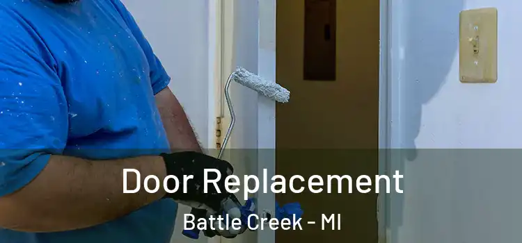 Door Replacement Battle Creek - MI