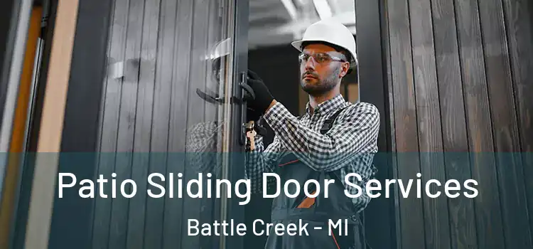 Patio Sliding Door Services Battle Creek - MI