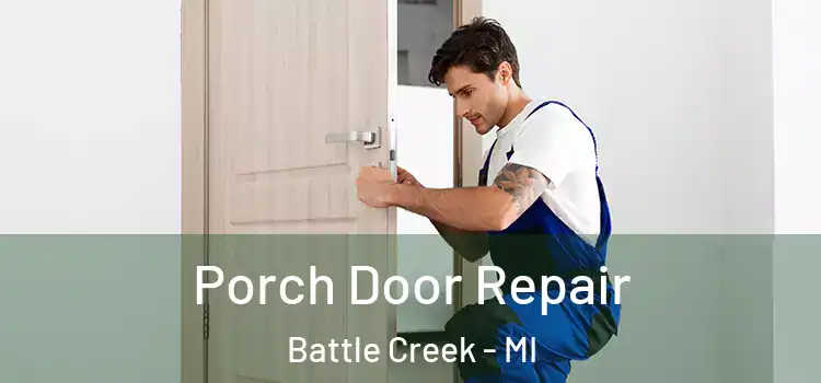  Porch Door Repair Battle Creek - MI