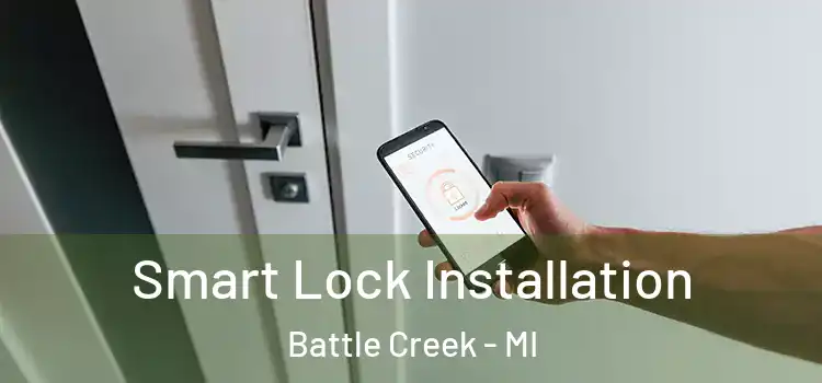 Smart Lock Installation Battle Creek - MI
